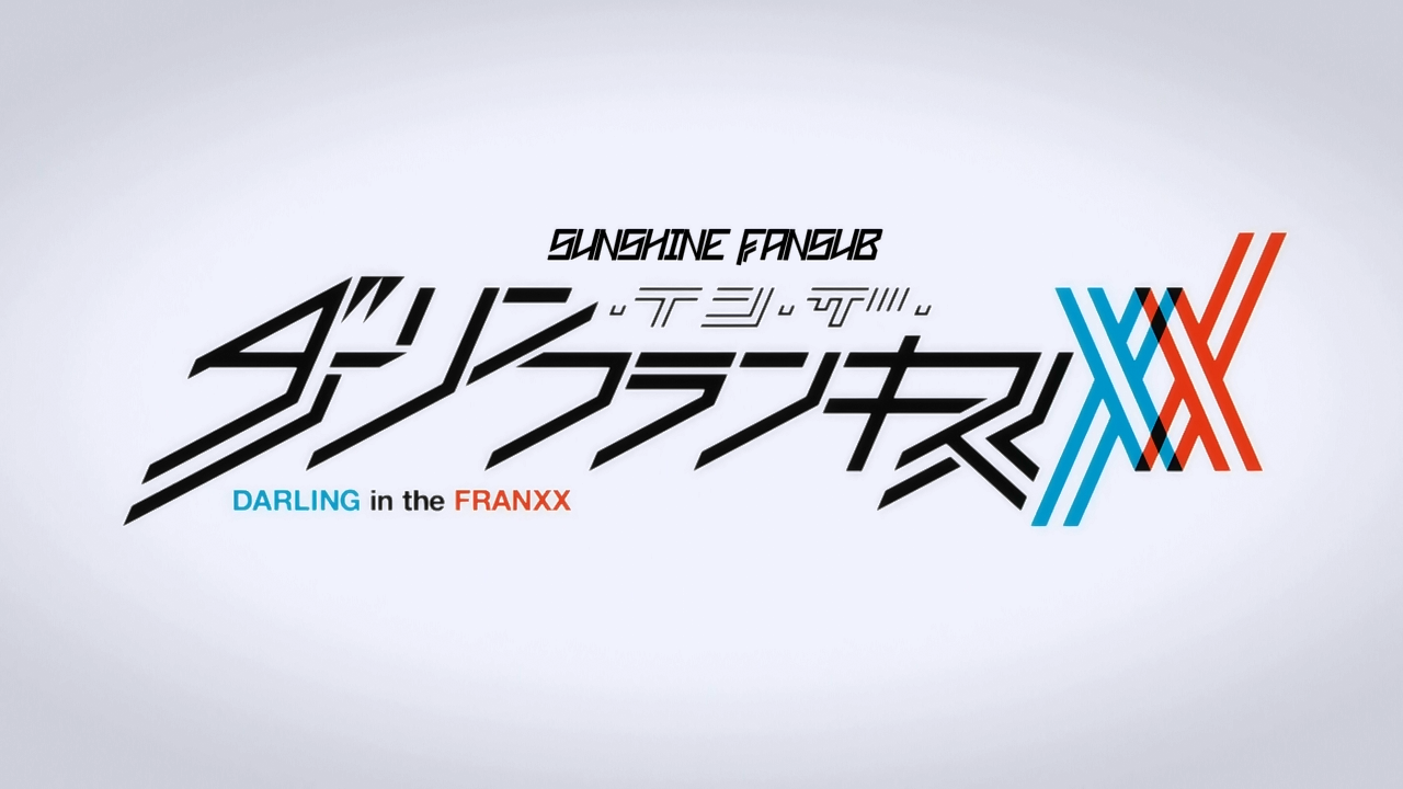 Darling in the FranXX (Sunshine Fansub)